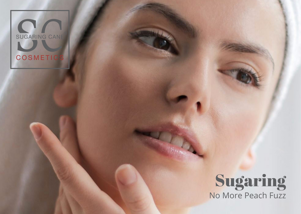 SUGARING is BEST to get rid of facial Peach Fuzz  - & Comments on Dermaplaning/Microdermabrasion
